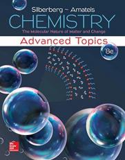 Student Solutions Manual for Silberberg Chemistry: the Molecular Nature of Matter and Change with Advanced Topics 8th