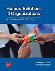 Human Relations in Organizations : Applications and Skill Building 