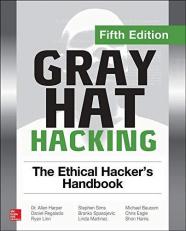 Gray Hat Hacking: the Ethical Hacker's Handbook, Fifth Edition