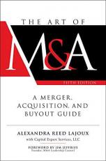 The Art of M&a, Fifth Edition: a Merger, Acquisition, and Buyout Guide