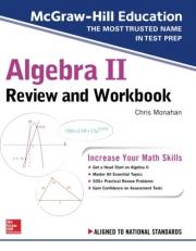 McGraw-Hill Education Algebra II Review and Workbook 1st