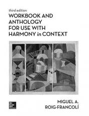 Workbook/Anthology for Use with Harmony in Context 3rd