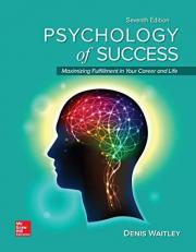 Loose Leaf for Psychology of Success : Maximizing Fulfillment in Your Career and Life, 7e