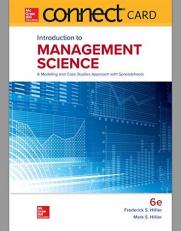 Connect Access Card for Introduction to Management Science: a Modeling and Case Studies Approach with Spreadsheets 6th