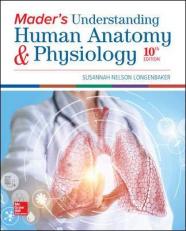 Mader's Understanding Human Anatomy and Physiology 