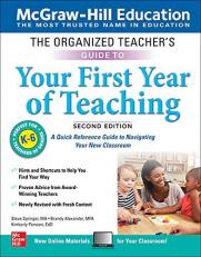 The Organized Teacher's Guide to Your First Year of Teaching, Grades K-6, Second Edition