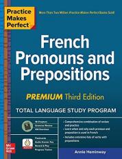 Practice Makes Perfect: French Pronouns and Prepositions, Premium Third Edition