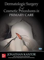 Dermatologic Surgery and Cosmetic Procedures in Primary Care Practice 