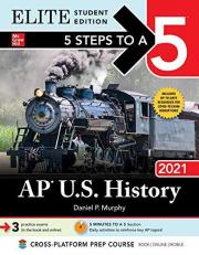 5 Steps to a 5: AP U. S. History 2021 Elite Student Edition