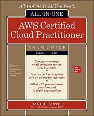 AWS Certified Cloud Practitioner All-In-One Exam Guide (Exam CLF-C01)