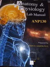 Anatomy and Physiology: Anp130 - Lab. Man. (Custom) 3rd