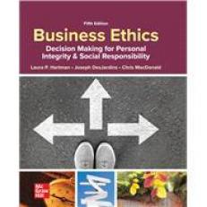 Business Ethics: Decision Making for Personal Integrity & Social Responsibility 5th