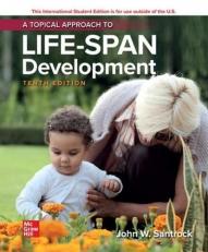 A Topical Approach to Lifespan Development 10th