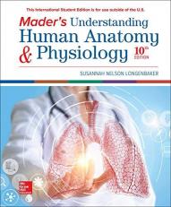 Mader's Understanding Human Anatomy & Physiology 10th