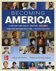 Becoming America : A History for the 21st Century Volume I