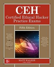 CEH Certified Ethical Hacker Practice Exams, Fifth Edition