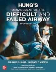 Hung's Management of the Difficult and Failed Airway, Fourth Edition