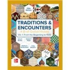 Traditions and Encounters : A Brief Global History Volume 1 