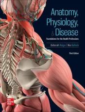 Loose Leaf for Anatomy, Physiology, & Disease: Foundations for the Health Professions 3rd