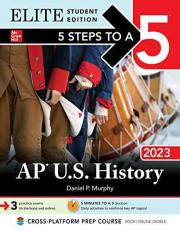 5 Steps to a 5: AP U. S. History 2023 Elite Student Edition