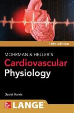 LANGE Mohrman and Heller's Cardiovascular Physiology, 10th Edition