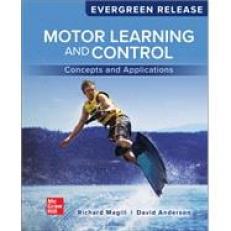 Motor Learning and Control : Concepts and Applications 