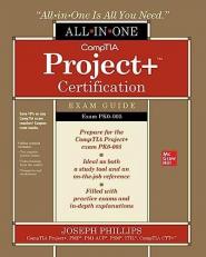 CompTIA Project+ Certification All-In-One Exam Guide (Exam PK0-005)