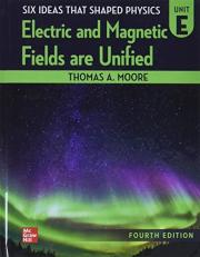 Six Ideas That Shaped Physics: Unit e - Electromagnetic Fields