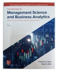 ISE Introduction to Management Science: A Modeling and Case Studies Approach With Spreadsheets 7th