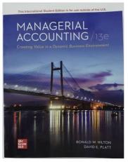 ISE Managerial Accounting: Creating Value in a Dynamic Business Environment 13th