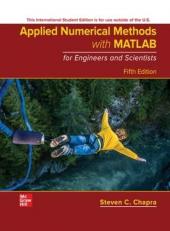 ISE Applied Numerical Methods with MATLAB for Engineers and Scientists 5th