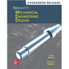 Shigleys Mechanical Engineering Design 