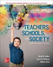 ISE Teachers, Schools, and Society: A Brief Introduction to Education (ISE HED B&B EDUCATION) 6th