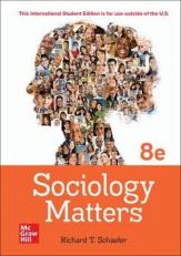 EIGHTH Edition, Sociology in Matters (ISE) 8TH Edition, Textbook only