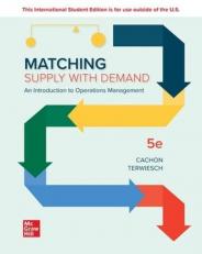 ISE Matching Supply with Demand: An Introduction to Operations Management 