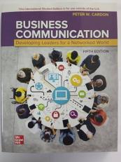 Business Communication: Developing Leaders for a Networked World ISE 