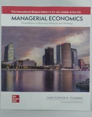 Managerial Economics: Foundations of Business Analysis and Strategy 14TH EDITION (ISE), No Connect Access Code included.