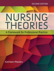 Nursing Theories: A Framework For Professional Practice 2nd