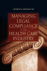 Managing Legal Compliance in the Health Care Industry 15th