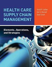 Health Care Supply Chain Management : Elements, Operations, and Strategies 