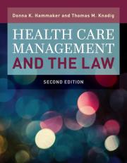 Health Care Management and the Law: Principles and Applications 2nd