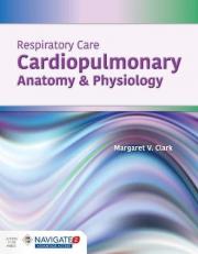 Respiratory Care: Cardiopulmonary Anatomy and Physiology 