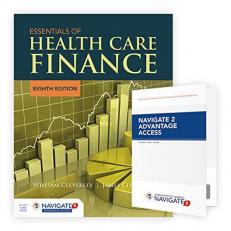 Essentials of Health Care Finance with Advantage Access and the Navigate 2 Scenario for Health Care Finance