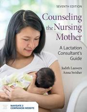 Counseling the Nursing Mother : A Lactation Consultant's Guide with Access 7th