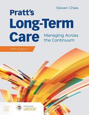 Pratt's Long-Term Care : Managing Across the Continuum with Access 5th