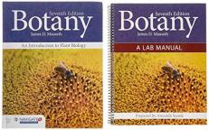 Botany: Introduction to Plant Biology and Botany: a Lab Manual 7th