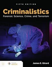 Criminalistics : Forensic Science, Crime, and Terrorism 5th
