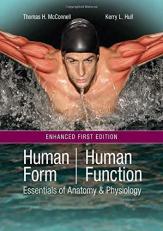 Human Form, Human Function : Essentials of Anatomy and Physiology with Access 