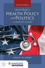 Milstead's Health Policy and Politics : A Nurse's Guide 7th