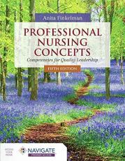 Professional Nursing Concepts: Competencies for Quality Leadership 5th